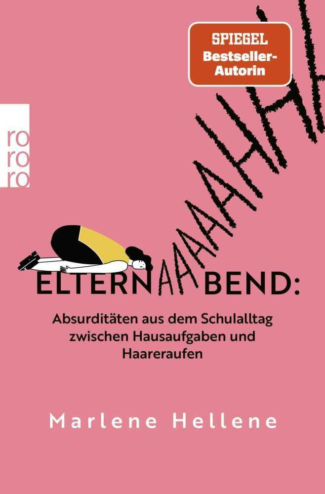 Elternabend: Absurditäten aus dem Schulalltag zwischen Hausaufgaben und Haareraufen