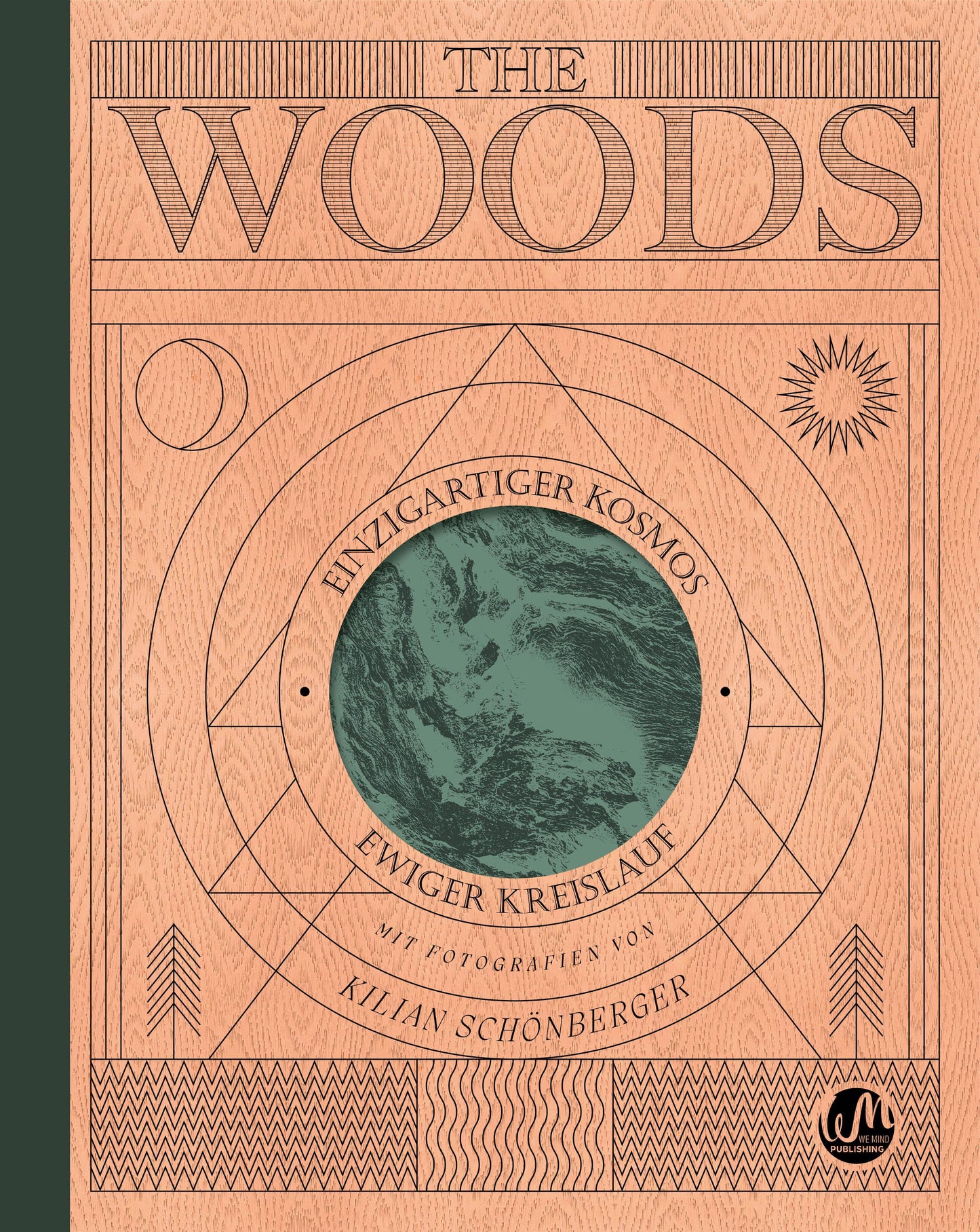 THE WOODS: Einzigartiger Kosmos - Ewiger Kreislauf: wunderschöner Bildband mit Holzcover, Waldwissen und Inspiration - ein ganz besonderes Geschenk