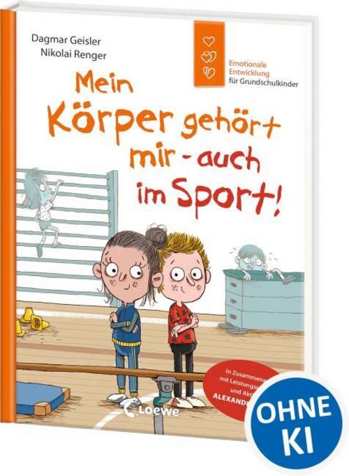 Geisler, Dagmar/Mein Körper gehört mir - auch im Sport! (Starke Kinder, glückliche Eltern)