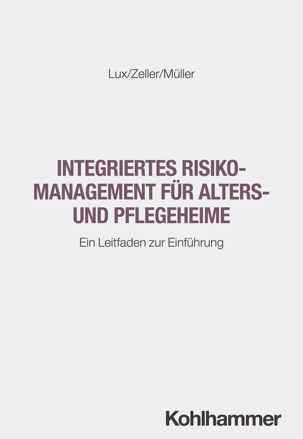Buchcover: Integriertes Risikomanagement für Alters- und Pflegeheime