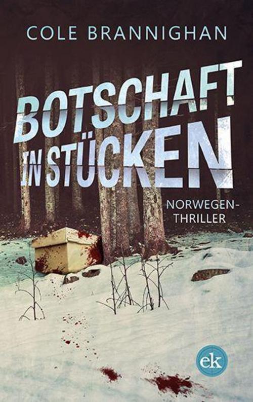 Brannighan, Cole/Botschaft in Stücken