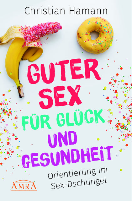 Buchcover: Guter Sex für Glück und Gesundheit