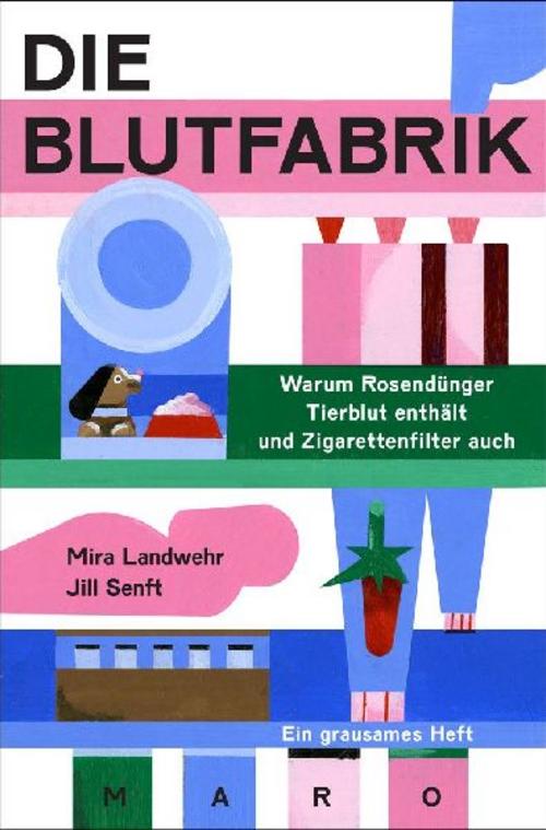 Die Blutfabrik - Warum Rosendünger Tierblut enthält und Zigarettenfilter auch