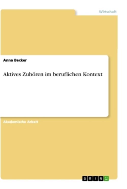 Aktives Zuhören im beruflichen Kontext