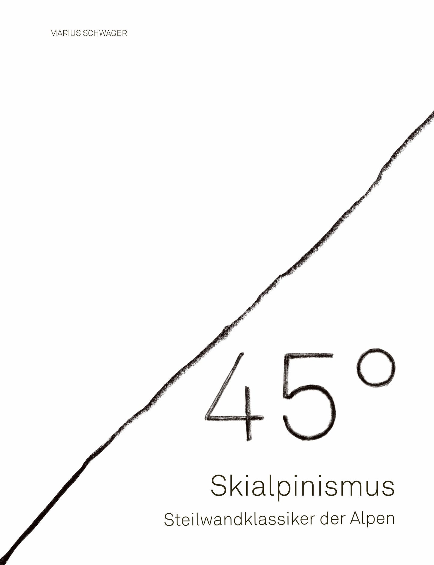45° - Skialpinismus: Steilwandklassiker der Alpen