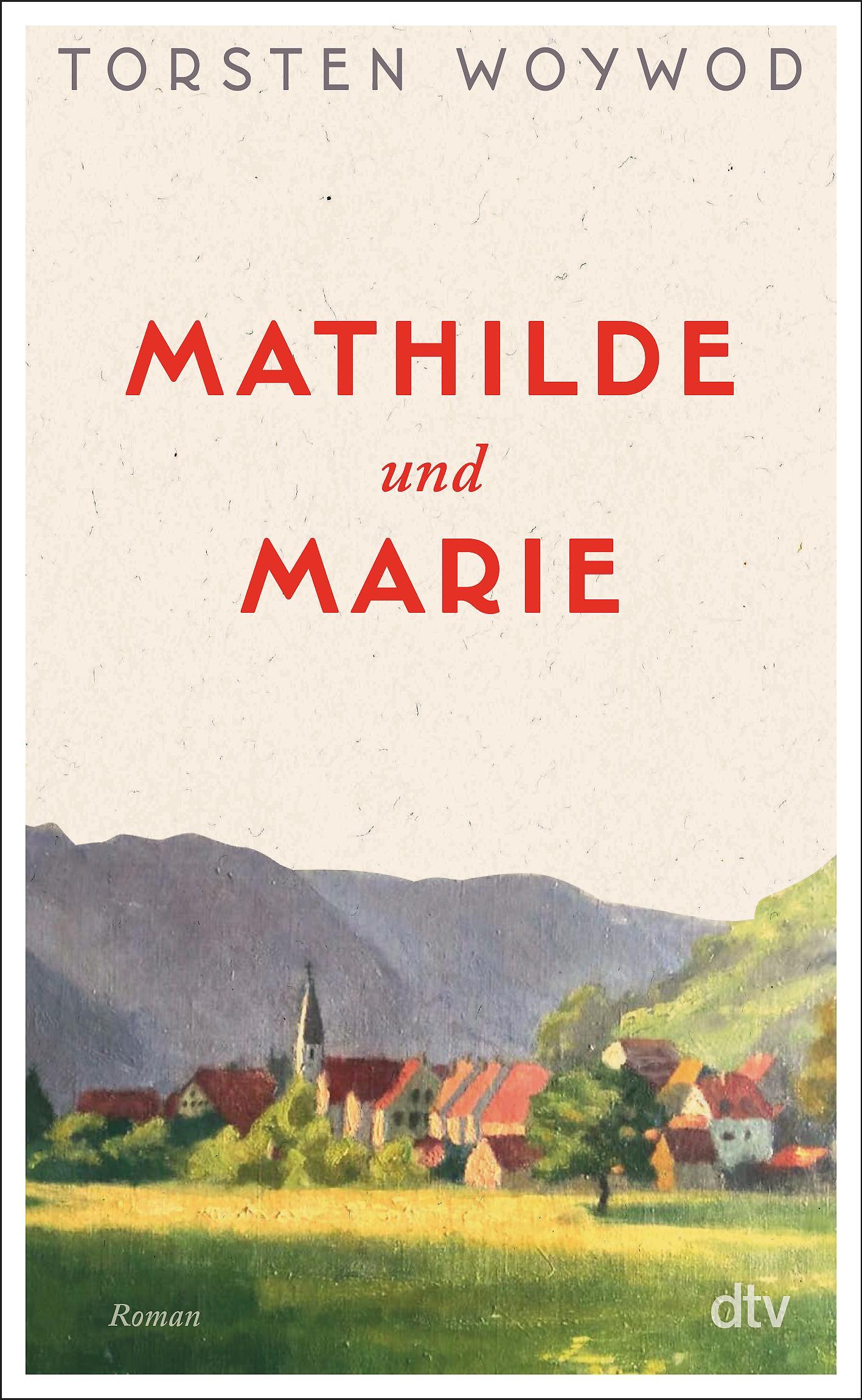 Mathilde und Marie: Roman | Eine Liebeserklärung an den Zauber des Lesens und eine Rückbesinnung auf das, was wir im Leben wirklich brauchen