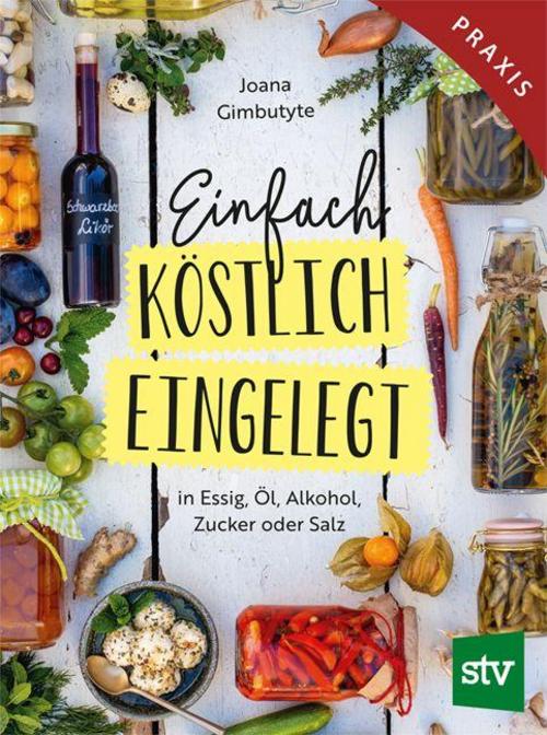 Buchcover: Einfach - Köstlich - Eingelegt