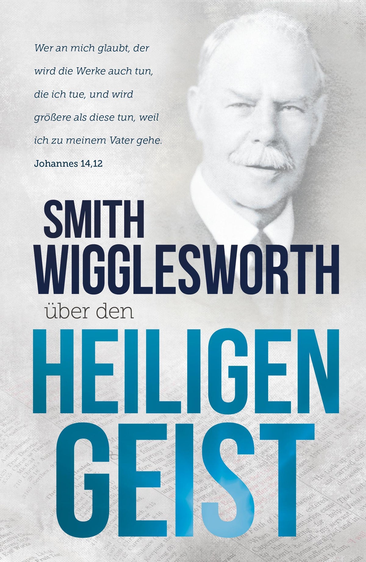 Smith Wigglesworth über den Heiligen Geist