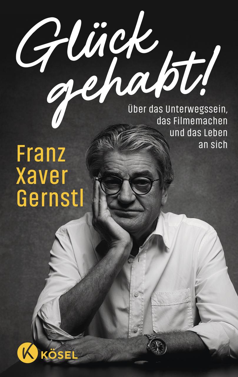 Glück gehabt!: Über das Unterwegssein, das Filmemachen und das Leben an sich