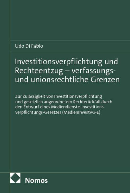 Investitionsverpflichtung und Rechteentzug - verfassungs- und unionsrechtliche Grenzen