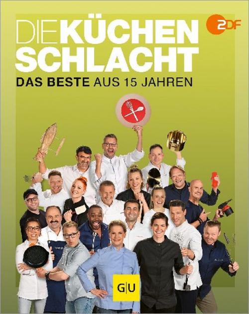 Die Küchenschlacht: Das Beste aus 15 Jahren (GU Autoren-Kochbücher)