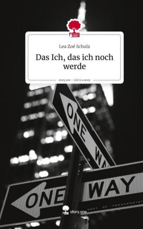 Das Ich, das ich noch werde. Life is a Story - story.one