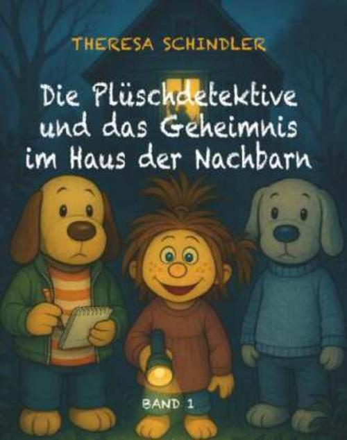 Die Plüschdetektive und das Geheimnis im Haus der Nachbarn