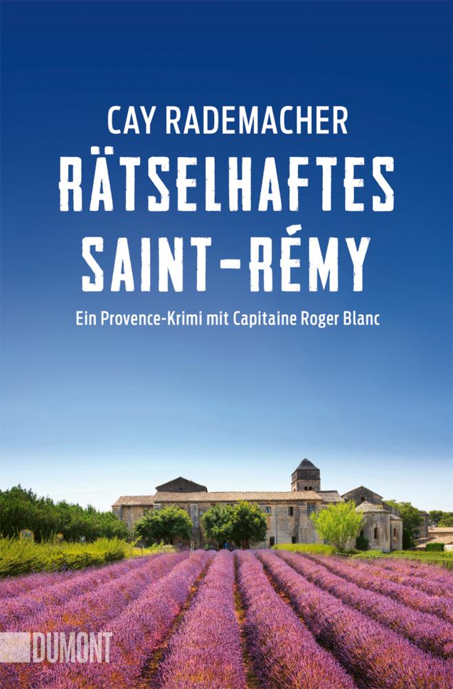 Rademacher, Cay/Rätselhaftes Saint-Rémy