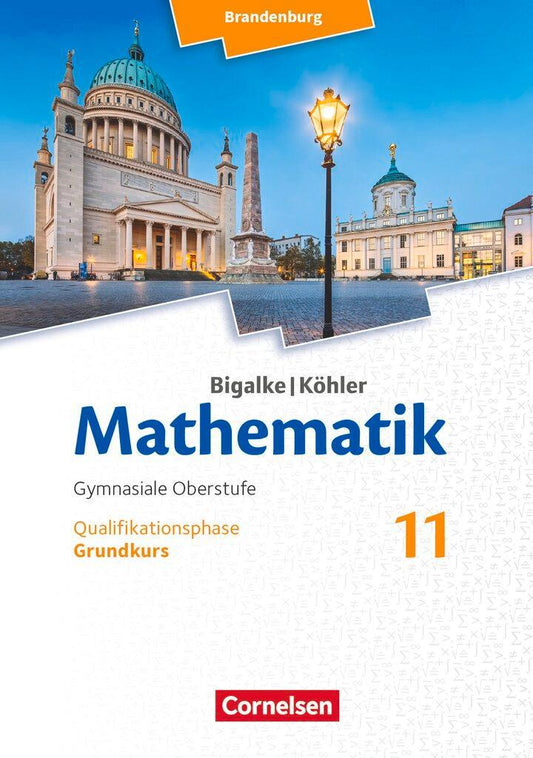 Bigalke/Köhler: Mathematik - 11. Schuljahr - Brandenburg - Grundkurs