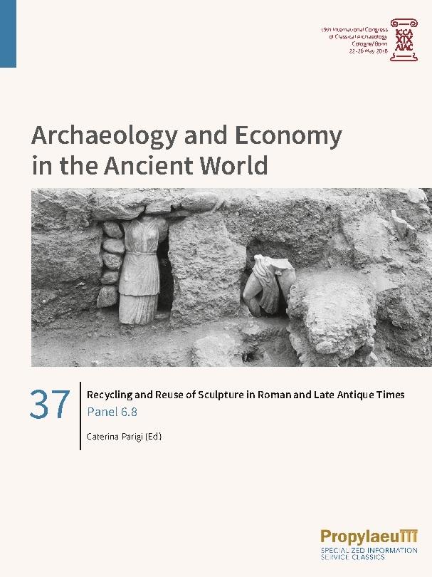 Recycling and Reuse of Sculpture in Roman and Late Antique Times