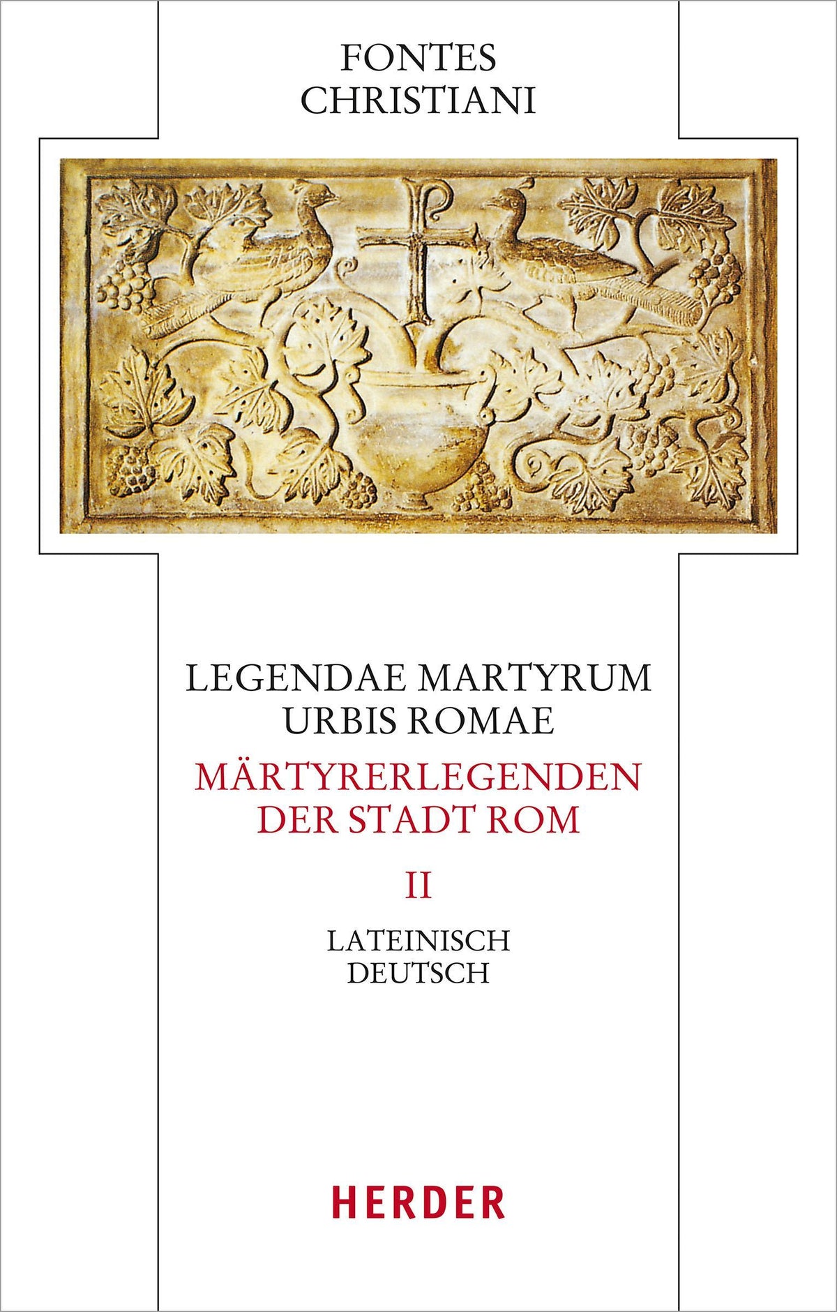 Legendae martyrum urbis Romae - Märtyrerlegenden der Stadt Rom