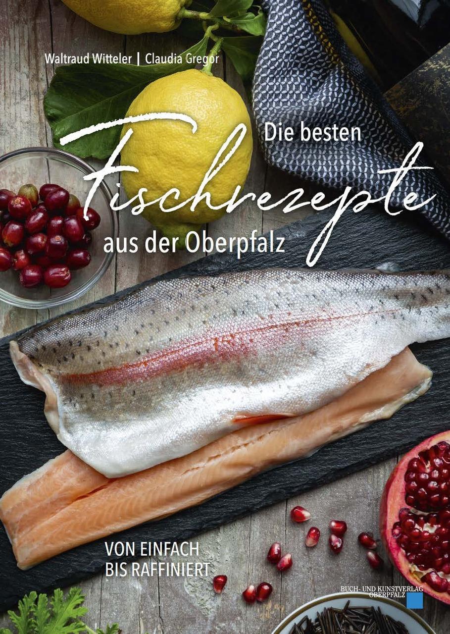 Buchcover: Die besten Fischrezepte aus der Oberpfalz