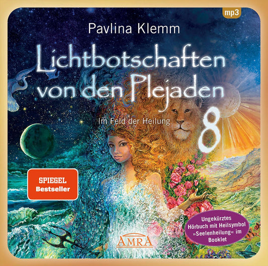 Lichtbotschaften von den Plejaden Band 8: Im Feld der Heilung (Ungekürzte Lesung mit Heilsymbol »Seelenheilung« im Booklet; SPIEGEL-BESTSELLER),Audio-CD, MP3