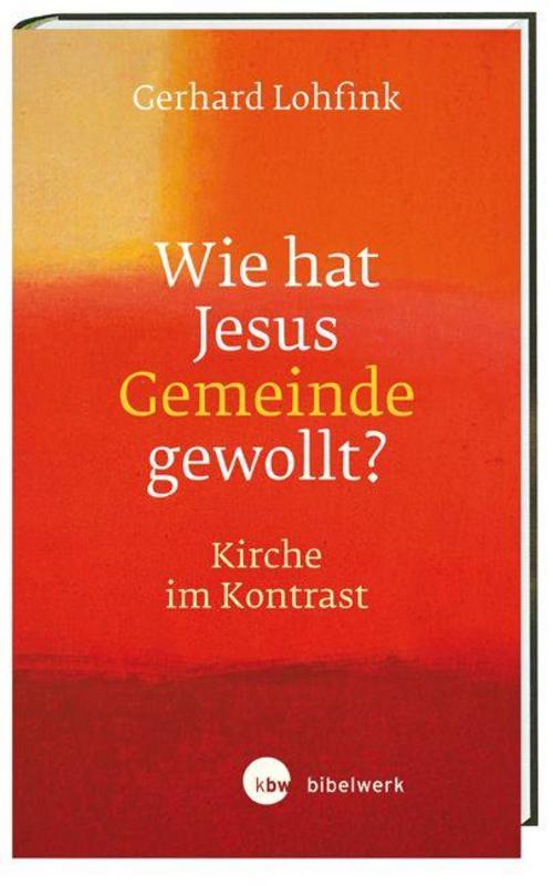 Buchcover: Wie hat Jesus Gemeinde gewollt?