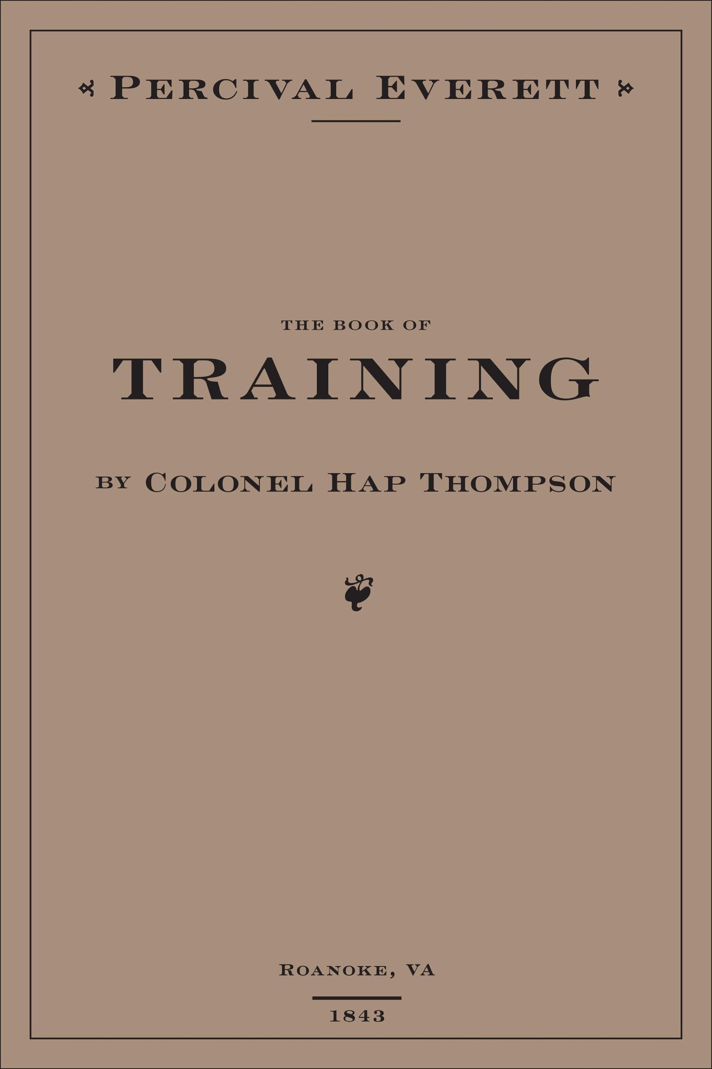 The Book of Training by Colonel Hap Thompson of Roanoke, VA, 1843