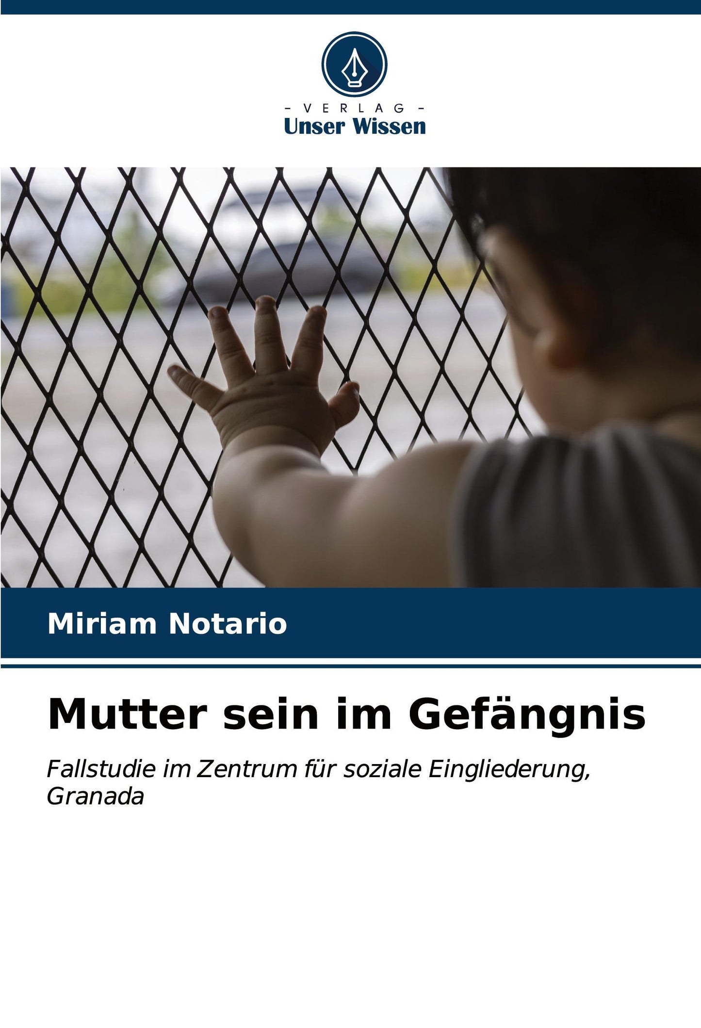 Mutter sein im Gefängnis