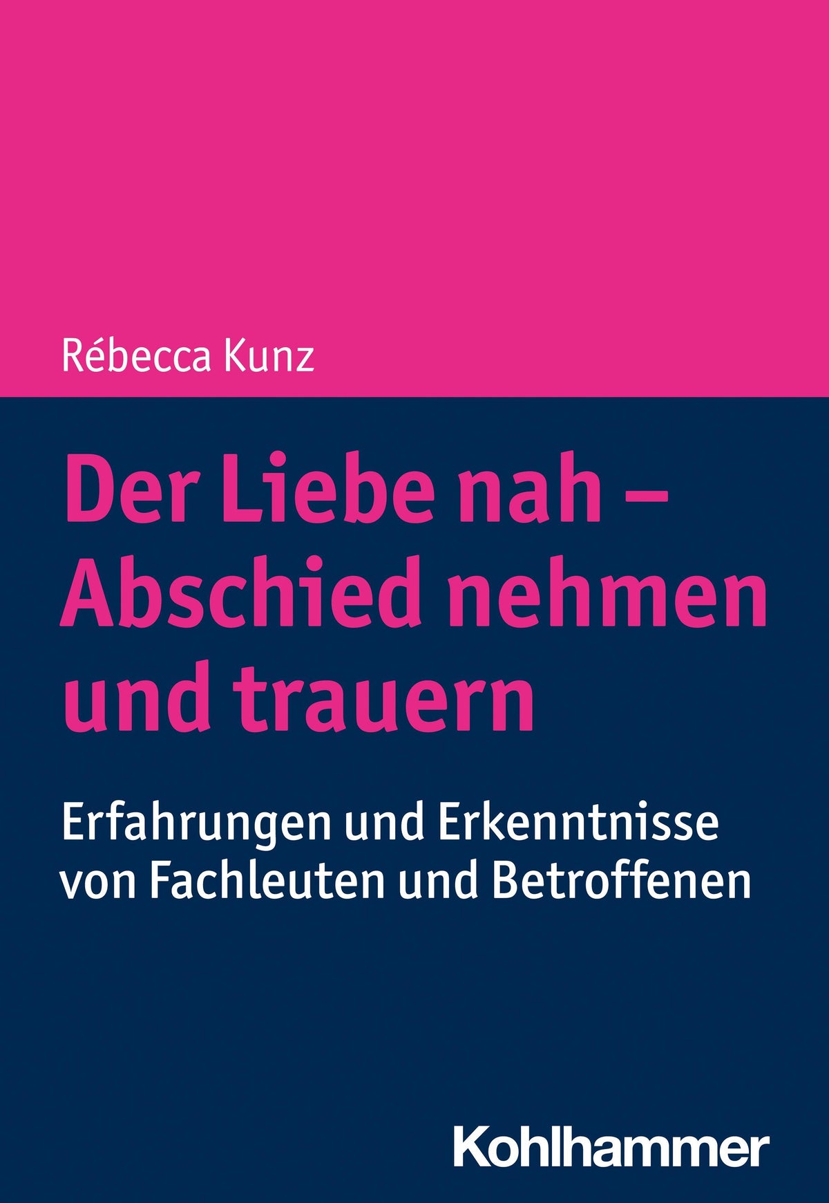 Buchcover: Der Liebe nah - Abschied nehmen und trauern