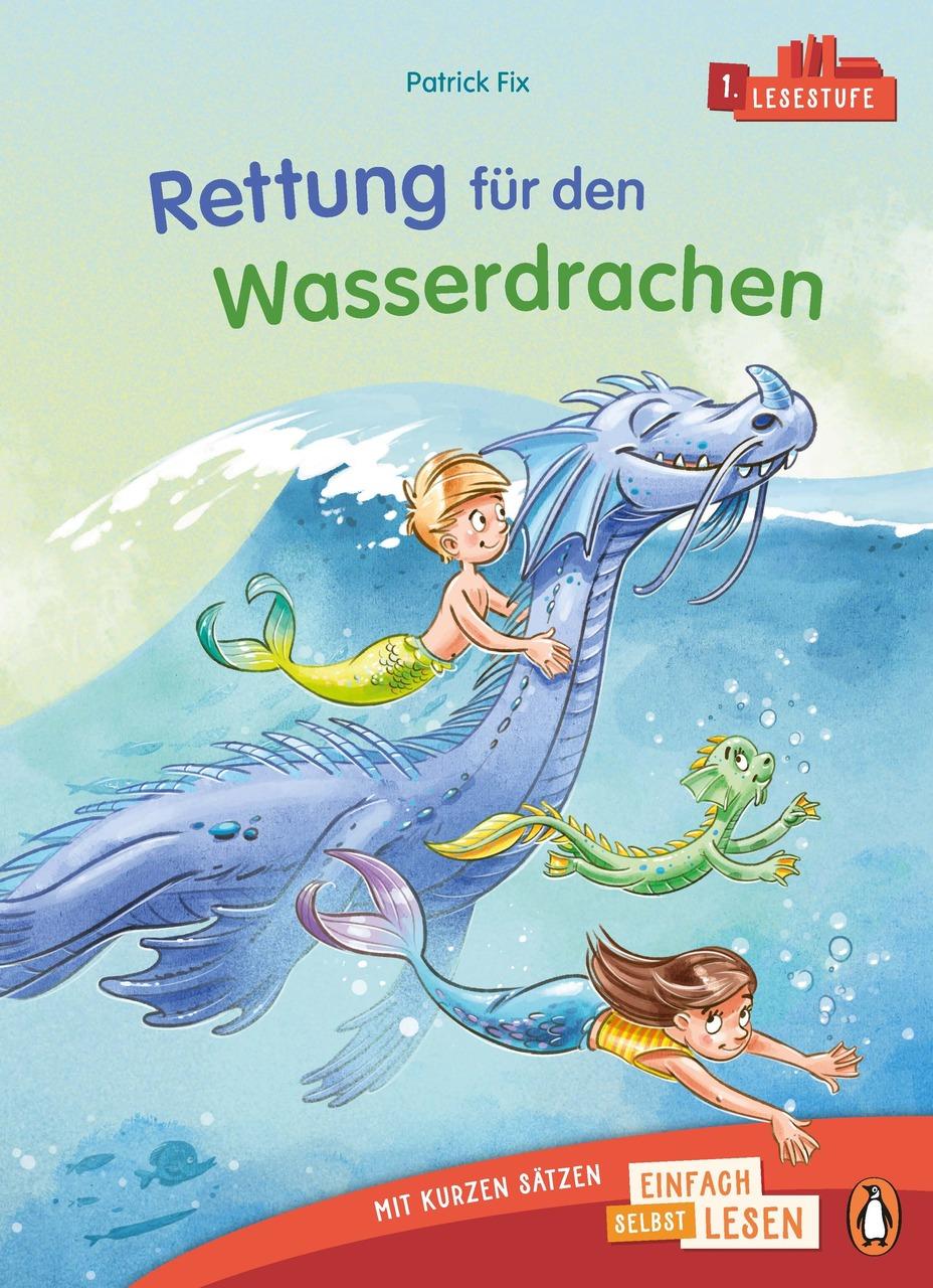 Fix, Patrick/Rettung für den Wasser-Drachen