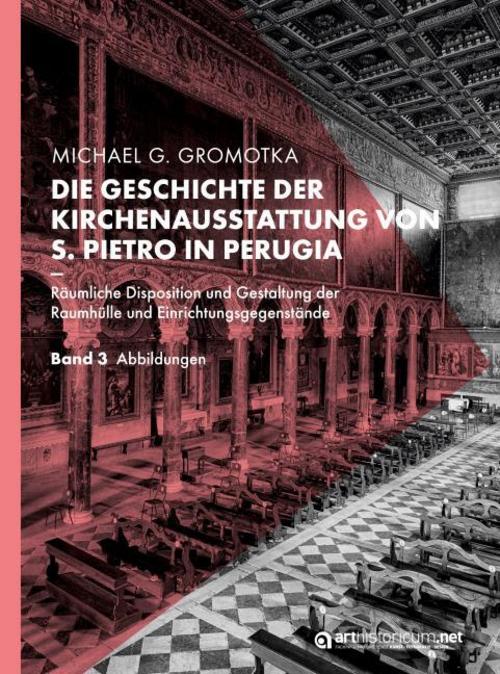 Die Geschichte der Kirchenausstattung von S. Pietro in Perugia