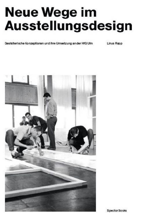 Wohltuende Sachlichkeit  Ausstellungsgestaltung an HfG Ulm