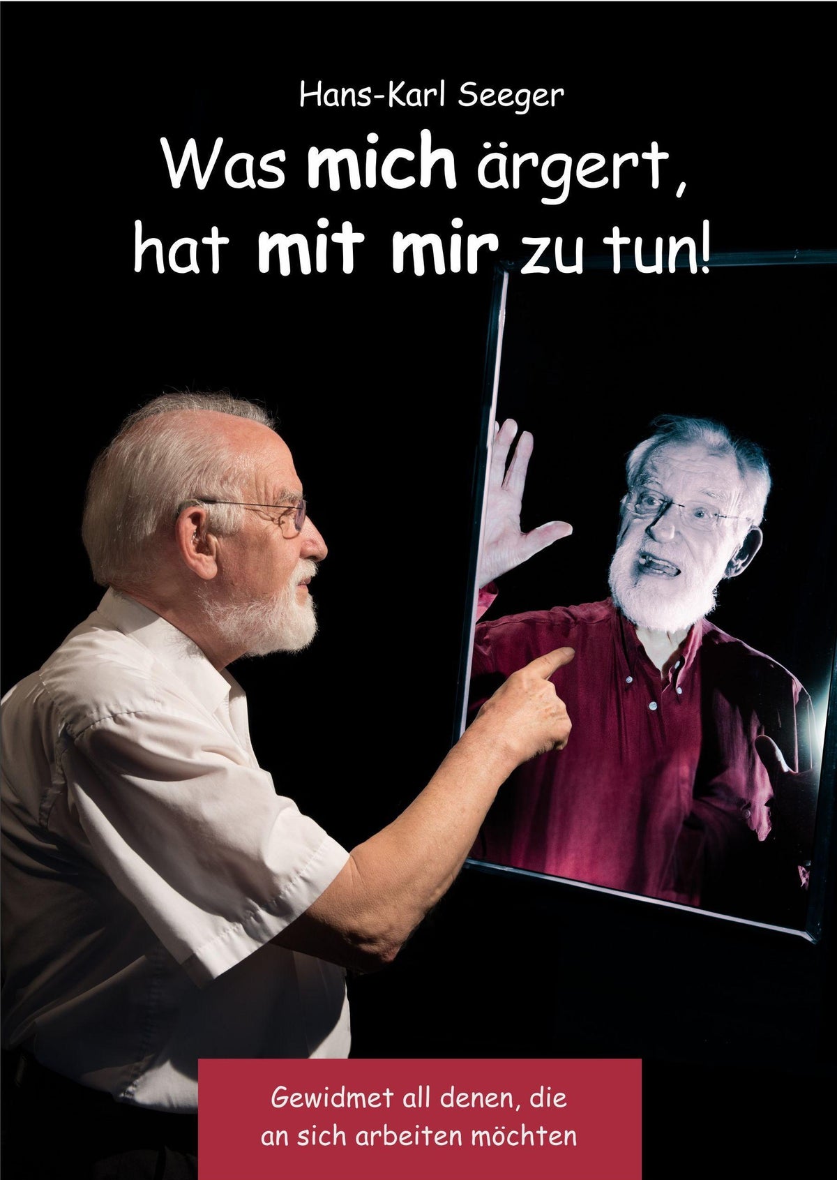 Buchcover: Was mich ärgert, hat mit mir zu tun!