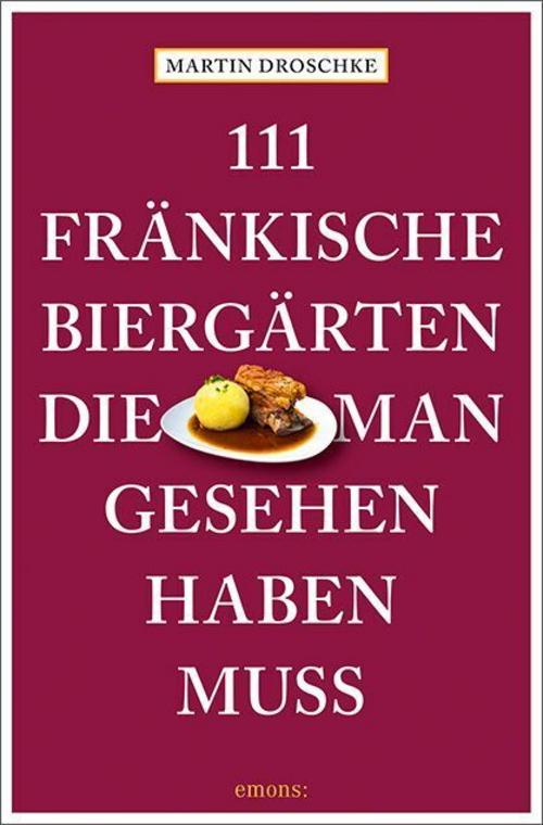 Buchcover: 111 fränkische Biergärten, die man gesehen haben muss
