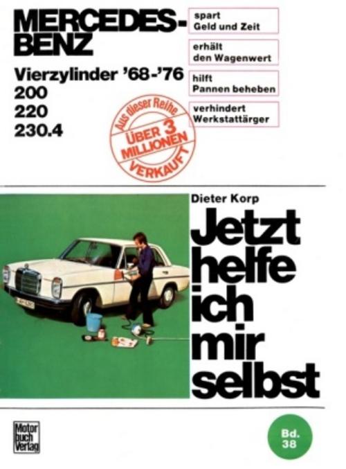 Buchcover: Mercedes-Benz 200 / 220 / 230.4  4Zyl. 1968-1976
