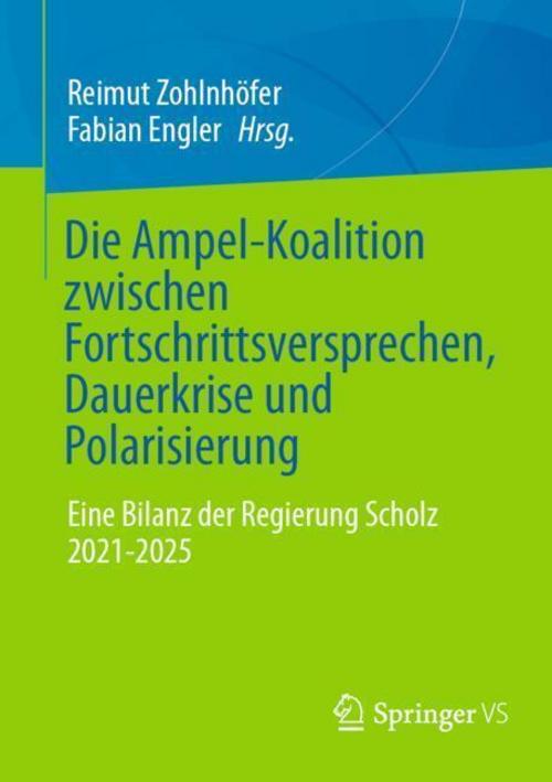 Die Ampel-Koalition zwischen Fortschrittsversprechen, Dauerkrise und Polarisierung