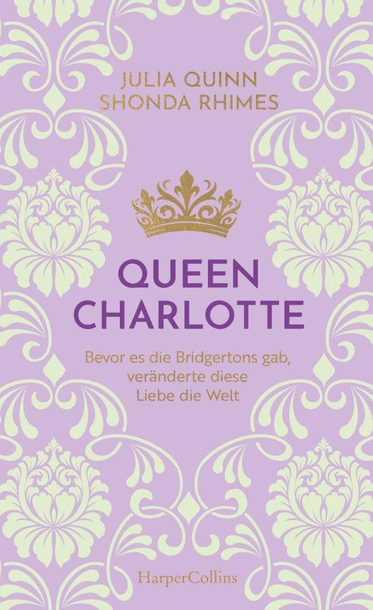 Queen Charlotte – Bevor es die Bridgertons gab, veränderte diese Liebe die Welt: Roman | Von der mehrfachen SPIEGEL-Bestsellerautorin | Die Vorlage ... »Queen Charlotte« auf NETFLIX