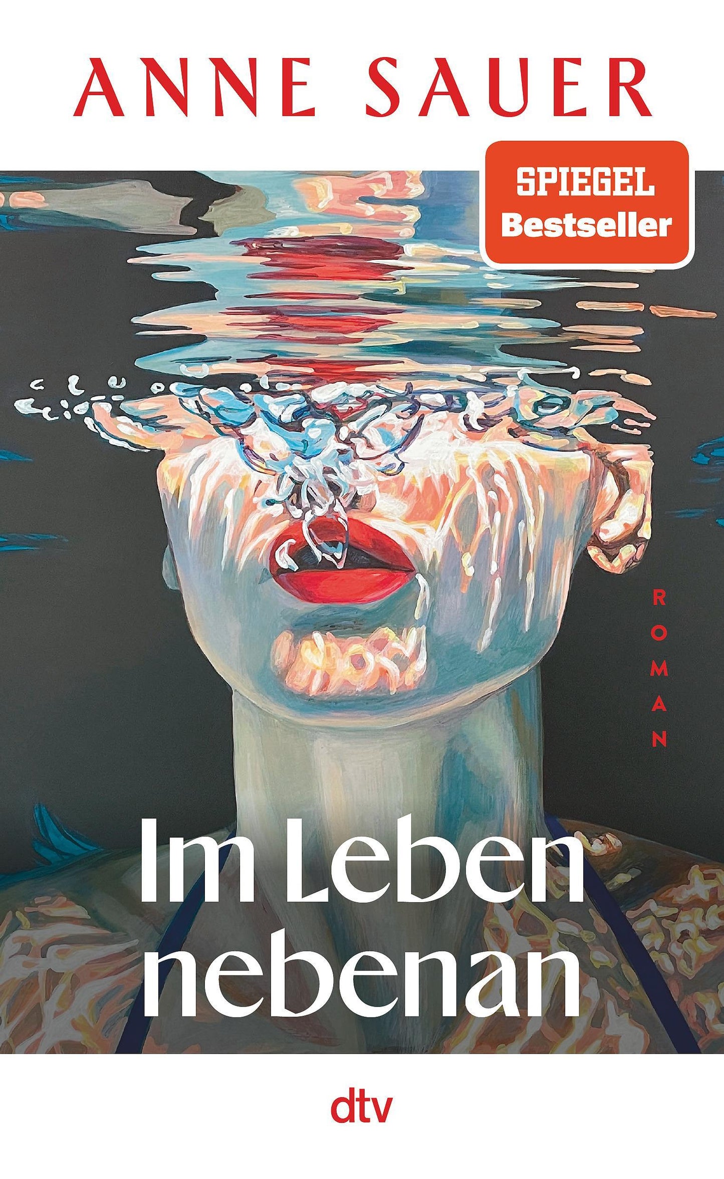 Im Leben nebenan: Roman | »Anne Sauer zu lesen ist wie Serie schauen: mitreißend und süchtig machend!« Ruth-Maria Thomas
