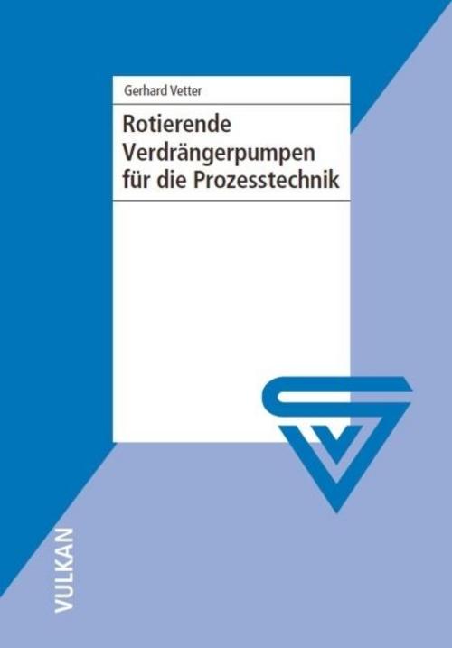 Buchcover: Rotierende Verdrängerpumpen für die Prozesstechnik