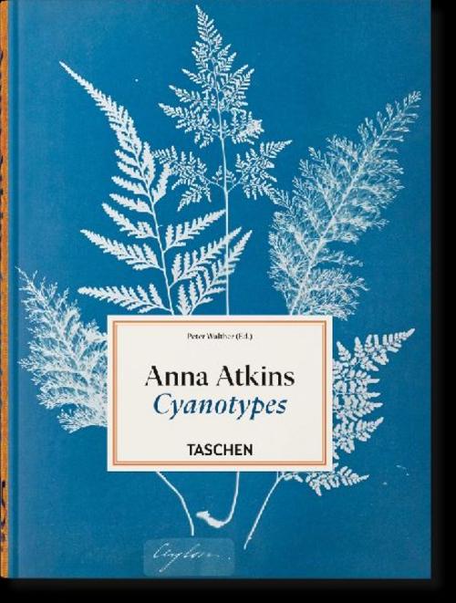 Anna Atkins: Cyanotypes. 45th Ed. (45th Edition)