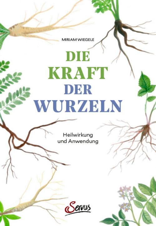 Buchcover: Die Kraft der Wurzeln