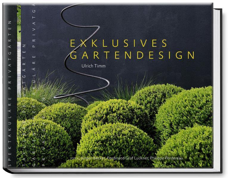 Buchcover: Exklusives Gartendesign - Spektakuläre Privatgärten