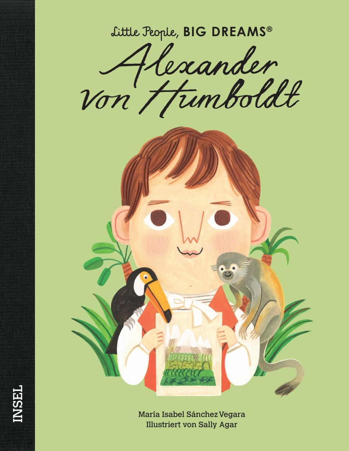 Alexander von Humboldt - Little People, BIG DREAMS (Deutsche Ausgabe)
