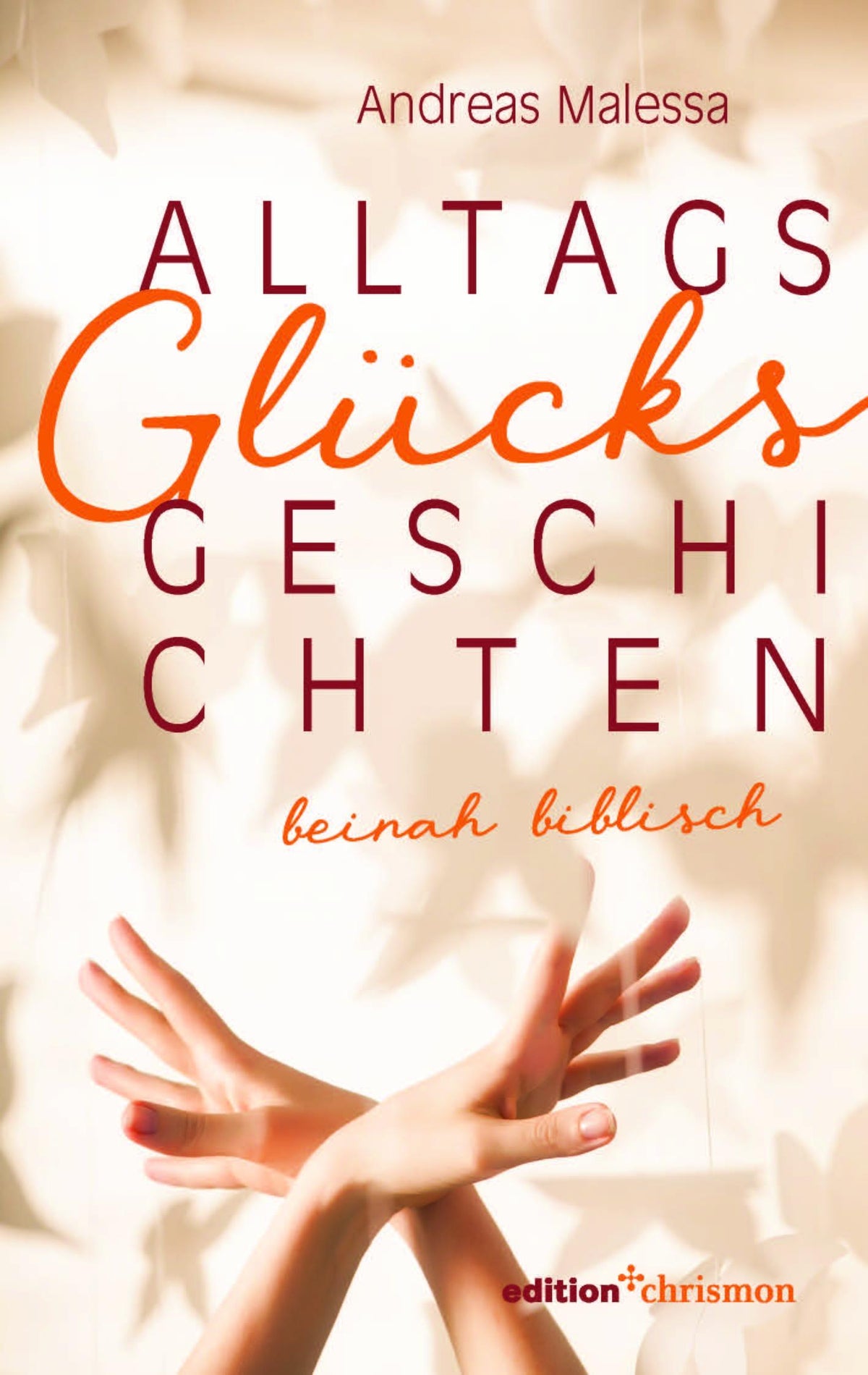 Buchcover: Alltagsglücksgeschichten
