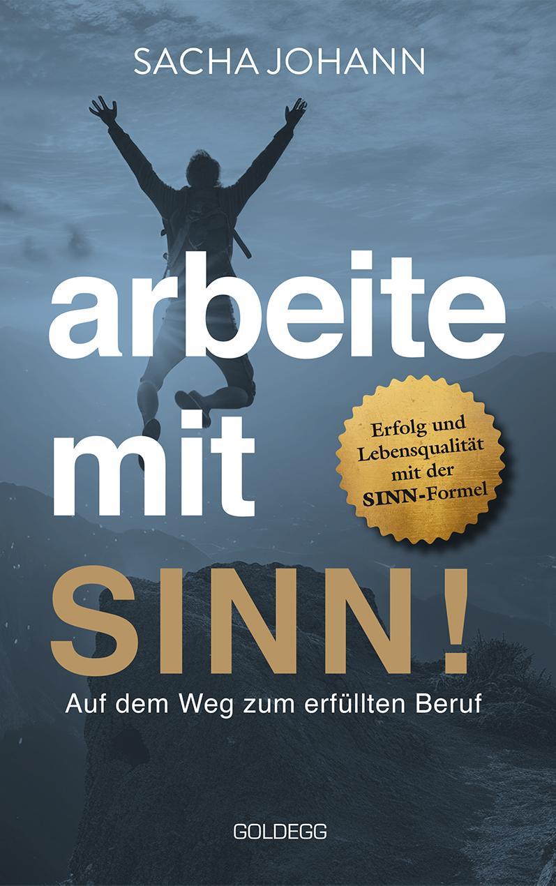 Buchcover: Arbeite mit Sinn! Auf dem Weg zum erfüllten Beruf