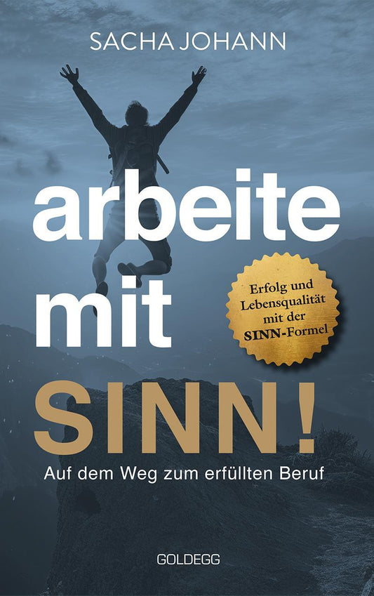 Buchcover: Arbeite mit Sinn! Auf dem Weg zum erfüllten Beruf