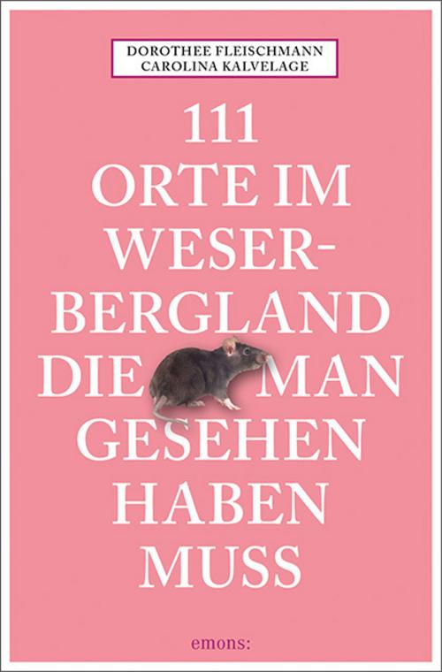 111 Orte im Weserbergland, die man gesehen haben muss