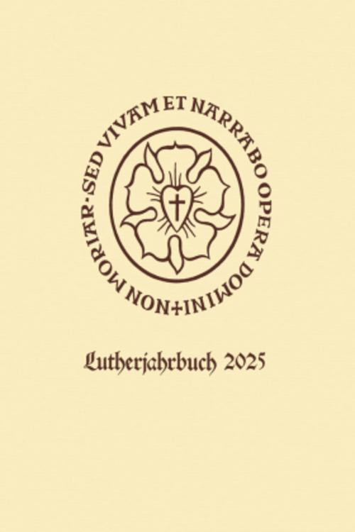 Lutherjahrbuch 92. Jahrgang 2025