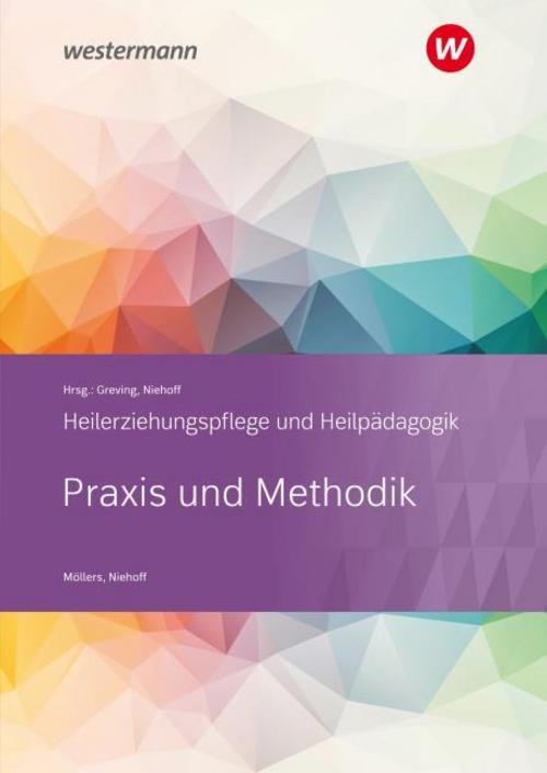 Heilerziehungspflege und Heilpädagogik. Schulbuch. Praxis und Methodik