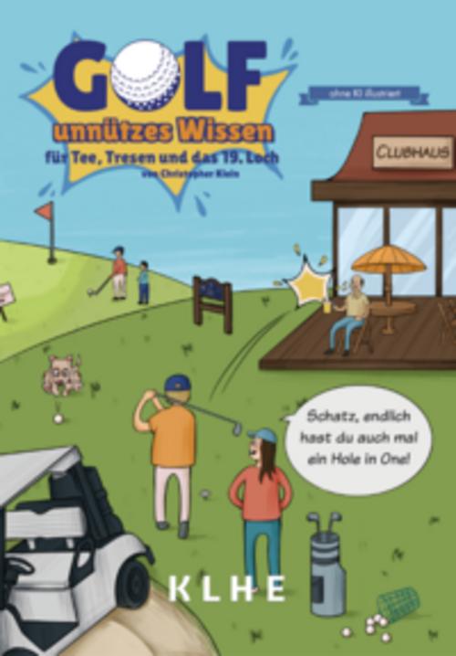 GOLF - unnützes Wissen für Tee, Tresen und das 19. Loch
