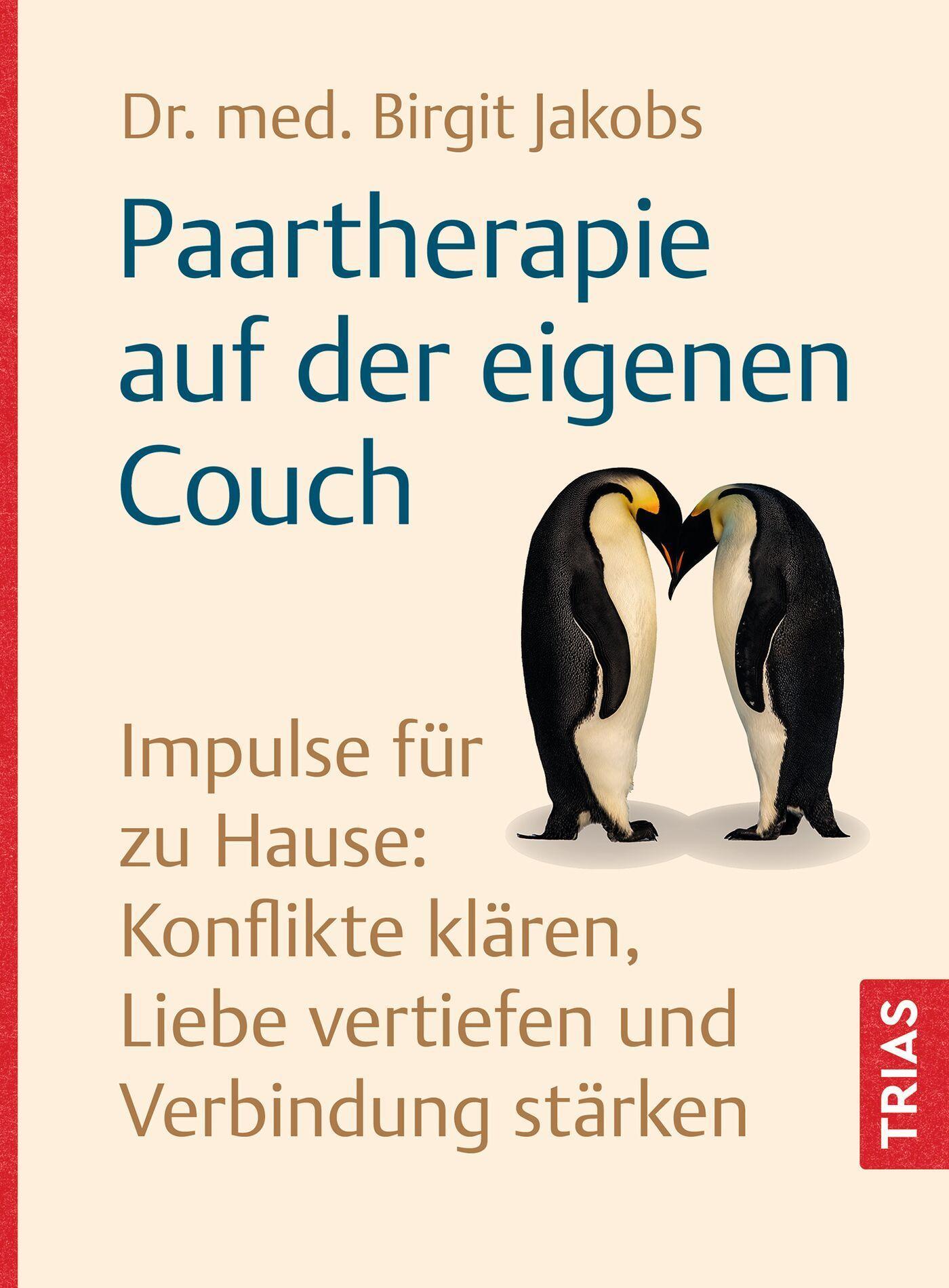 Paartherapie auf der eigenen Couch: Impulse für zu Hause: Konflikte klären, Liebe vertiefen und Verbindung stärken