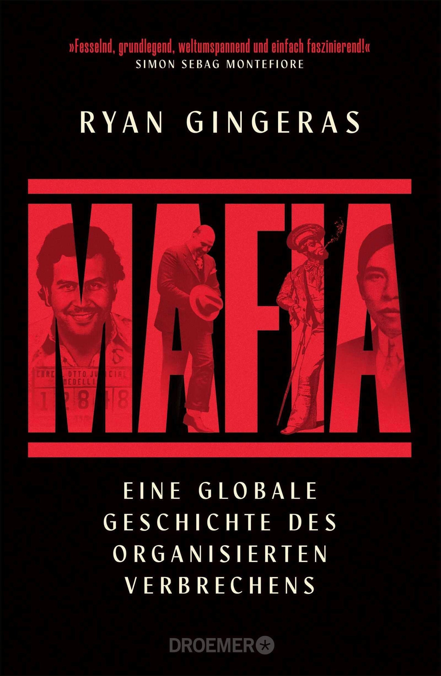 Mafia: Eine globale Geschichte des organisierten Verbrechens | Ursprünge und Entwicklung der Mafia, von Syndikaten, Gangs und Kartellen